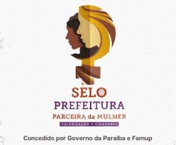 Famup parabeniza 43 gestões contempladas com o Selo Social ‘Prefeitura Parceira das Mulheres’
