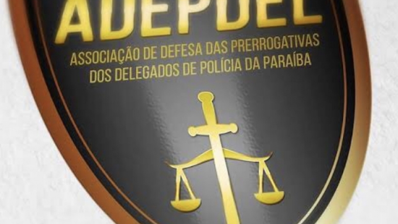 Associação de delegados repudia atitudes da Secretaria de Segurança Pública do Estado da Paraíba