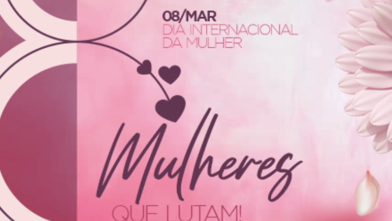 Mulheres em ação: Cajazeiras tem programação para comemorar Dia da Mulher neste 8 de março